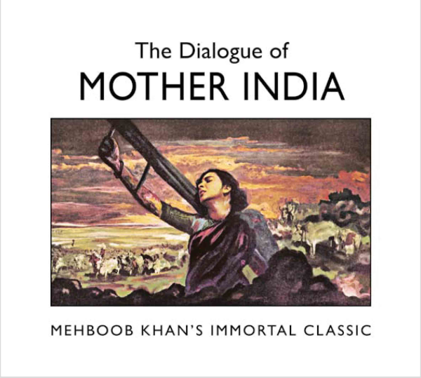 978 81 89738 58 7 2022111723629 The Dialogue of Mother India : Mehboob Khan's Immortal Classic Book