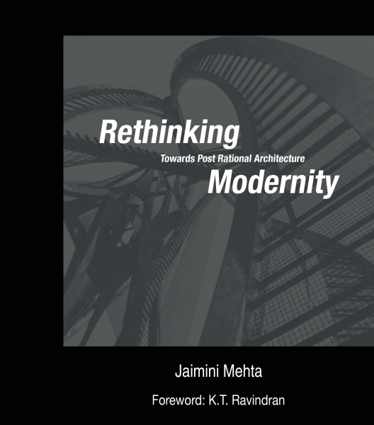 978 81 89738 72 3 202211162294 Rethinking Modernity : Towards Post Rational Architecture Book