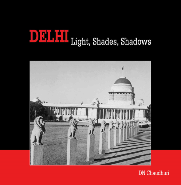 978 81 90193 64 1 2022111723439 Delhi Light, Shades, Shadows Book