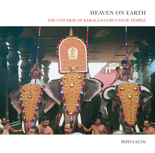 978 93 81523 27 8 2022112822915 Heaven on Earth : The Universe of Kerala's Guruvayur Temple Book