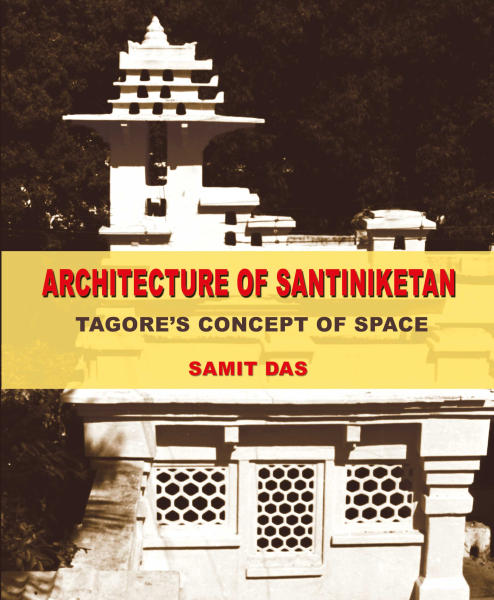 978 93 81523 38 4 202211160450 Architecture of Santiniketan : Tagore's Concept of Space Book