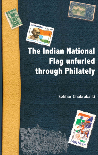 978 93 81523 39 1 2022111801346 The Indian National Flag Unfurled Through Philately Book