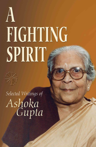 A Fighting Spirit : Selected Writings of Ashoka Gupta Book