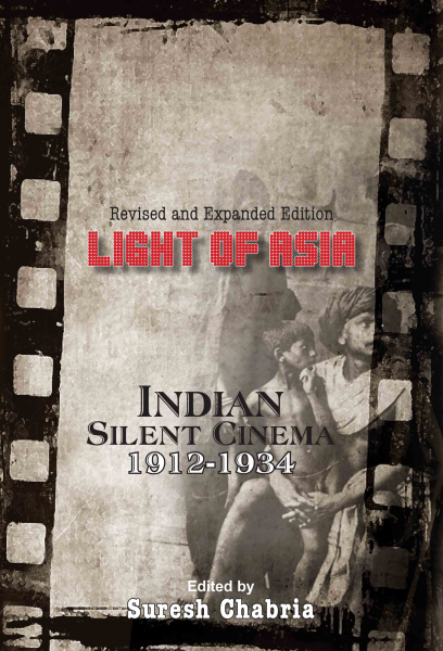 978 93 83098 02 6 20221120232316 Light of Asia : Indian Silent Cinema, 1912-1934 Book