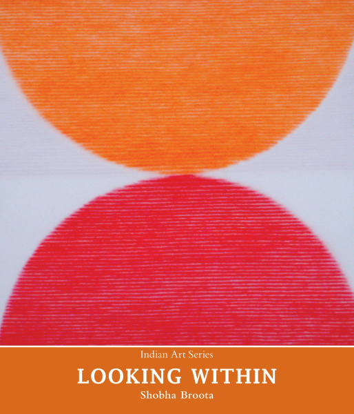 978 93 83098 46 0 2022111622339 Looking Within : Indian Art Series Book
