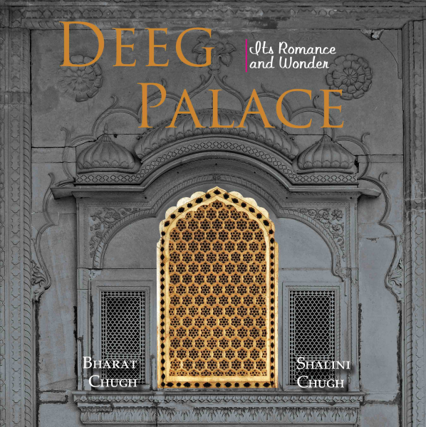 978 93 83098 53 8 2022111723332 Deeg Palace : Its Romance and Wonder Book
