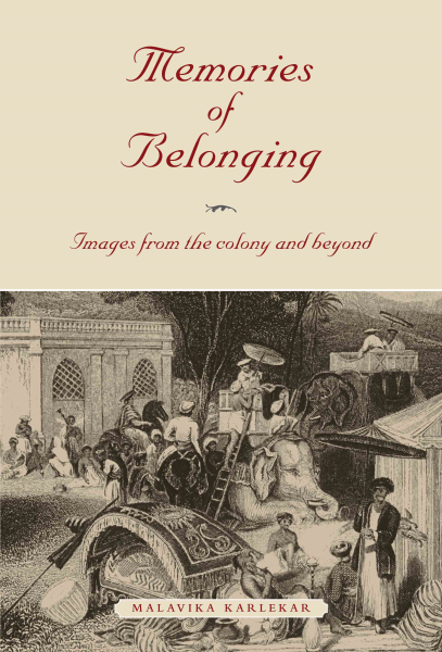 978 93 83098 59 0 2022112023653 Memories of Belonging : Images from the Colony and Beyond Book