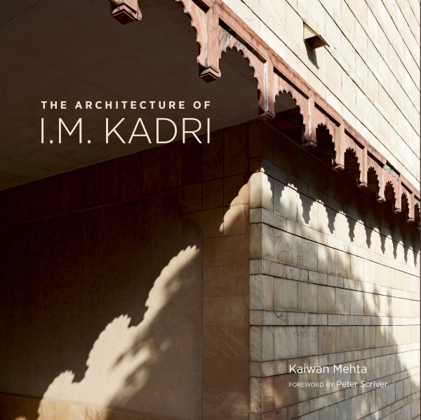 978 93 85285 30 1 2022111604438 The Architecture of I.M. Kadri Book