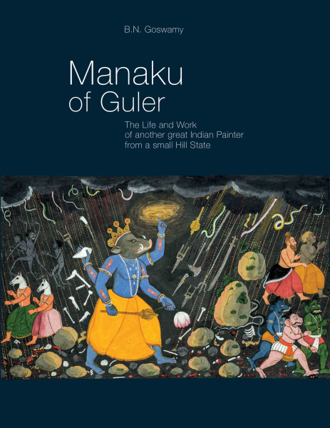 978 93 85285 82 0 20221120231014 Manaku of Guler : The Life and Work of another great Indian Painter from a small Hill State Book