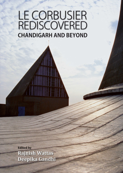 978 93 85285 85 1 2022111622146 Le Corbusier Rediscovered : Chandigarh and Beyond Book