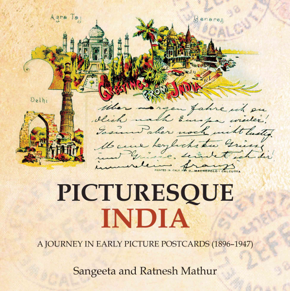 978 93 85285 91 2 2022112065743 Picturesque India : A Journey in Early Picture Postcards (1896–1947) Book