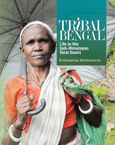 978 93 86906 79 3 202211162326 Tribal Bengal : Life in the Sub-Himalayan Terai Duars Book