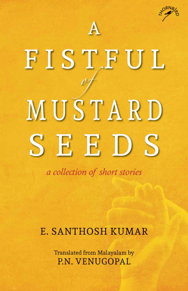 978 93 89136 19 7 20221117234723 A Fistful of Mustard Seeds : A Collection of Short Stories Book