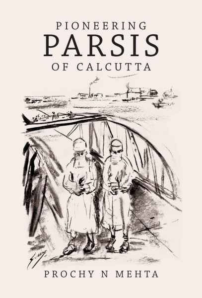 978 93 89136 42 5 2022112065547 Pioneering Parsis of Calcutta Book