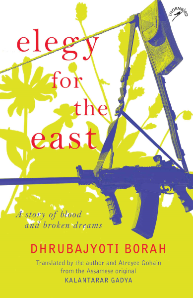 978 93 89136 66 1 2022111723845 Elegy for the East : A story of blood and broken dreams Book