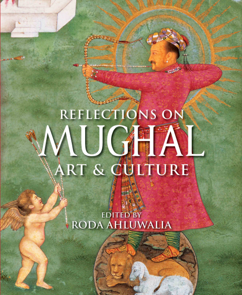 978 93 89136 78 4 202211202339 Reflections on Mughal Art and Culture Book