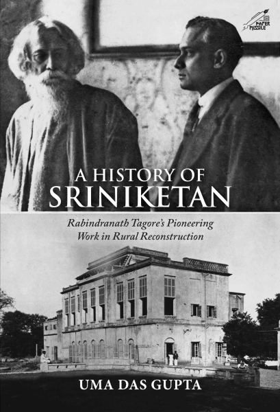 978 93 91125 44 8 20221117211838 A History of Sriniketan : Rabindranath Tagore’s Pioneering Work in Rural Reconstruction Book
