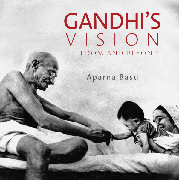 9789385285936 20221117235227 Gandhi’s Vision : Freedom and Beyond Book
