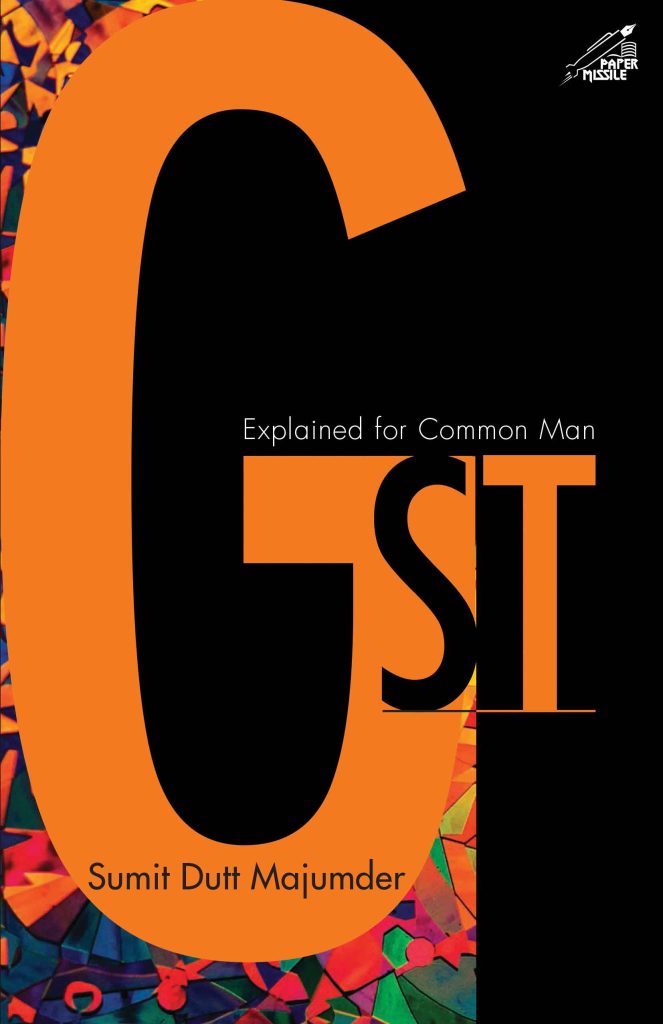 GST Explained for Common Man WEB GST : Explained for Common Man Book