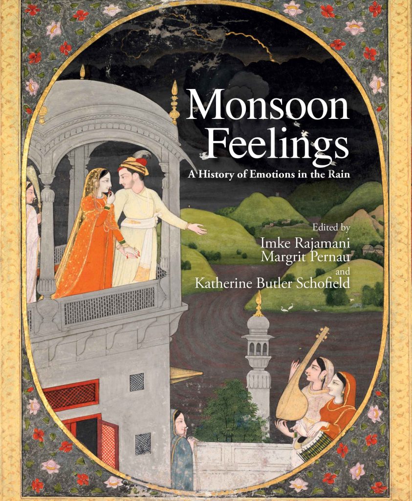 Monsoon Feelings A History of Emotions in the Rain WEB Monsoon Feelings : A History of Emotions in the Rain Book