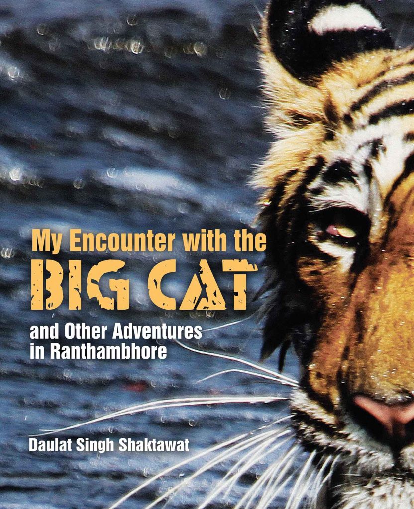 My Encounter with the Big Cat And Other Adventures in Ranthambhore WEB My Encounter with the BIG CAT and Other Adventures in Ranthambore Book
