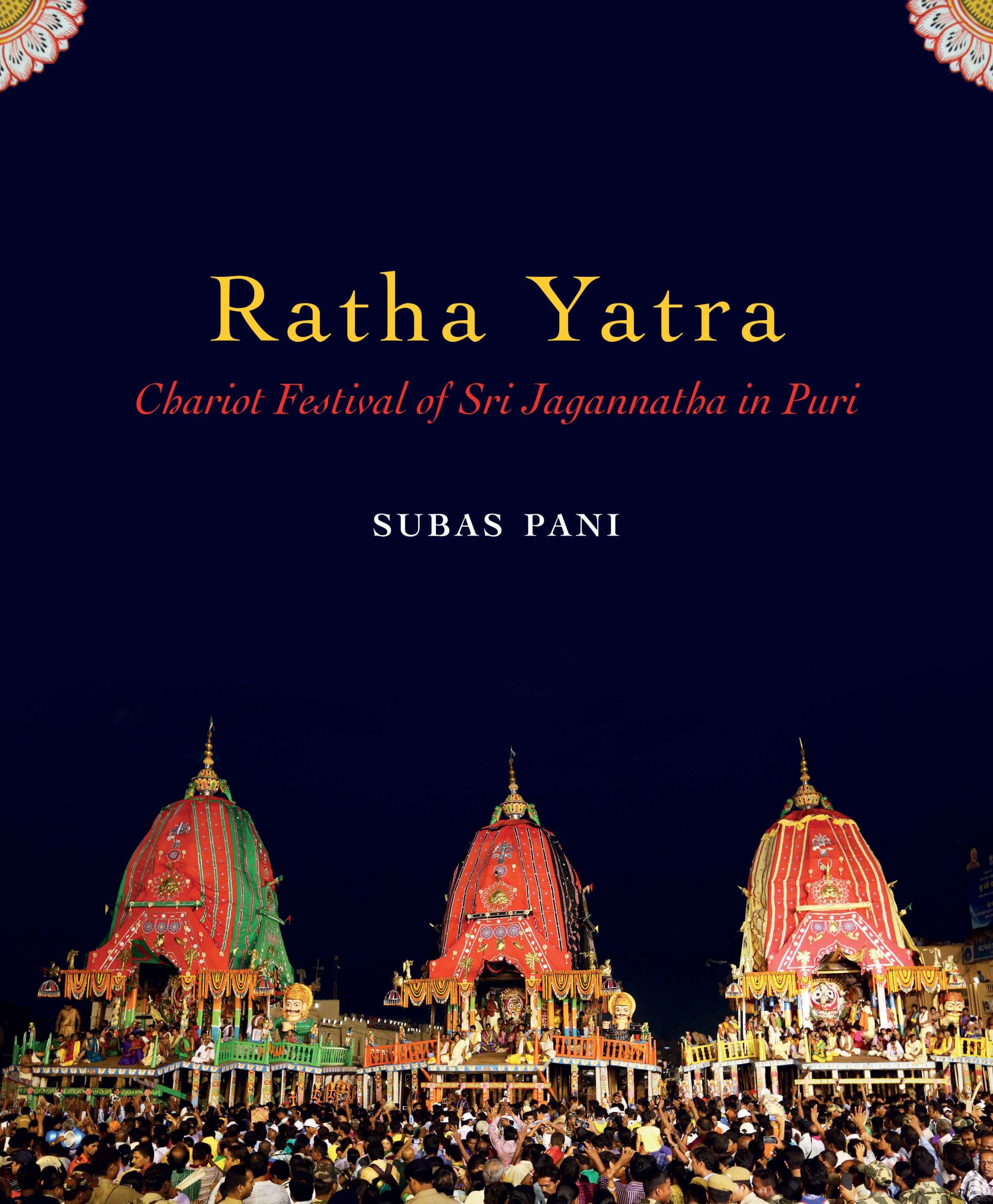 Ratha Yatra : Chariot Festival of Sri Jagannatha in Puri Book