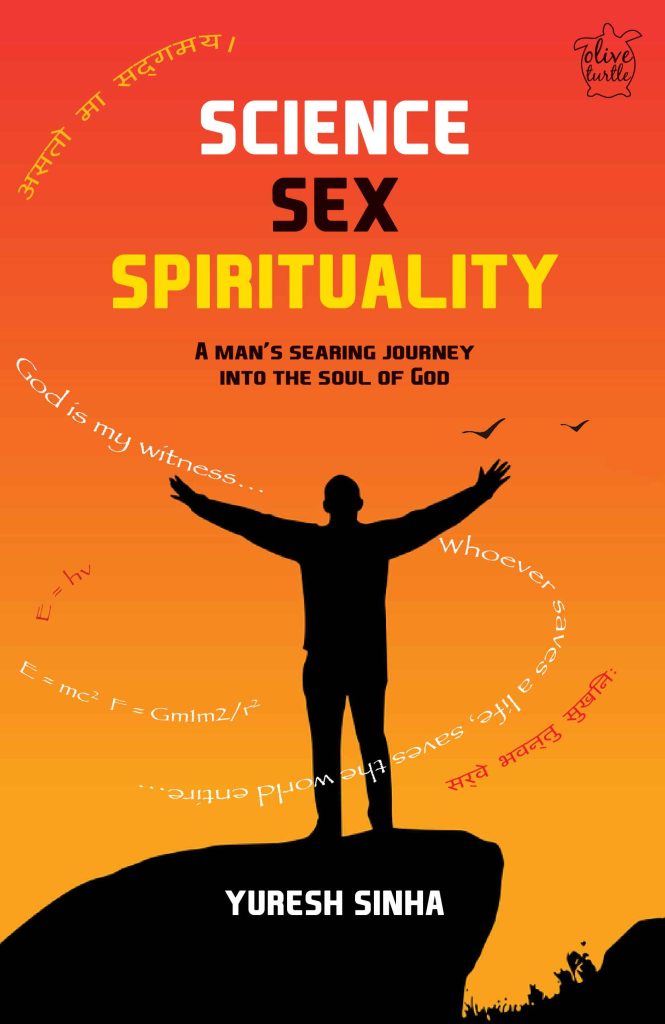 Science Sex and Spirituality A Mans Searing Journey into the Soul of God WEB Science Sex Spirituality : A Man's Searing Journey into the Soul of God Book