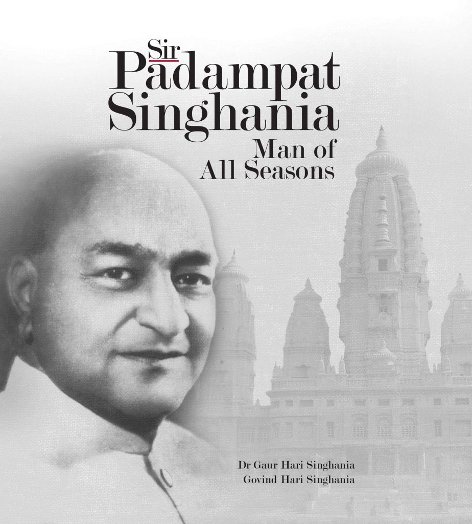 Sir Padampat Singhania Man of All Seasons WEB Sir Padampat Singhania : Man of All Seasons Book