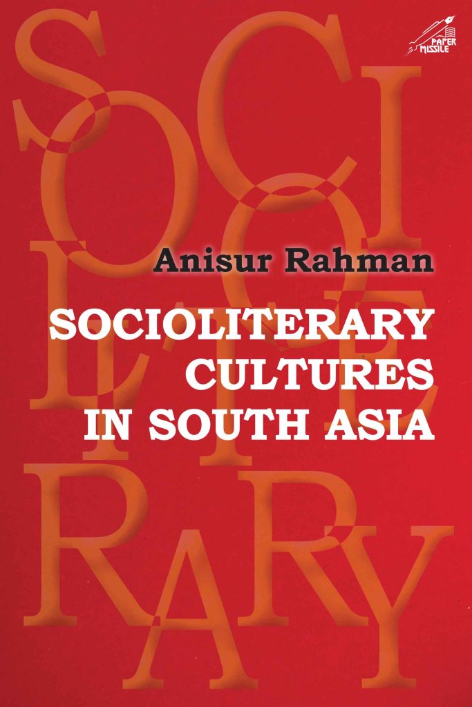 Socioliterary Cultures in South Asia WEB Socioliterary Cultures in South Asia Book