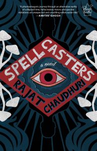 New Release: SPELLCASTERS by Rajat Chaudhuri